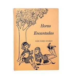 Vintage 60's Spanish Textbook Horas Encantadas Mabel Harris Coughran Text Book